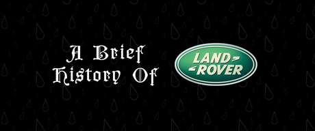 A Brief History of Land Rover - ClixAuto